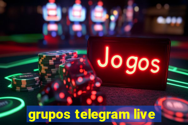 grupos telegram live